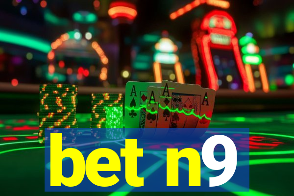 bet n9